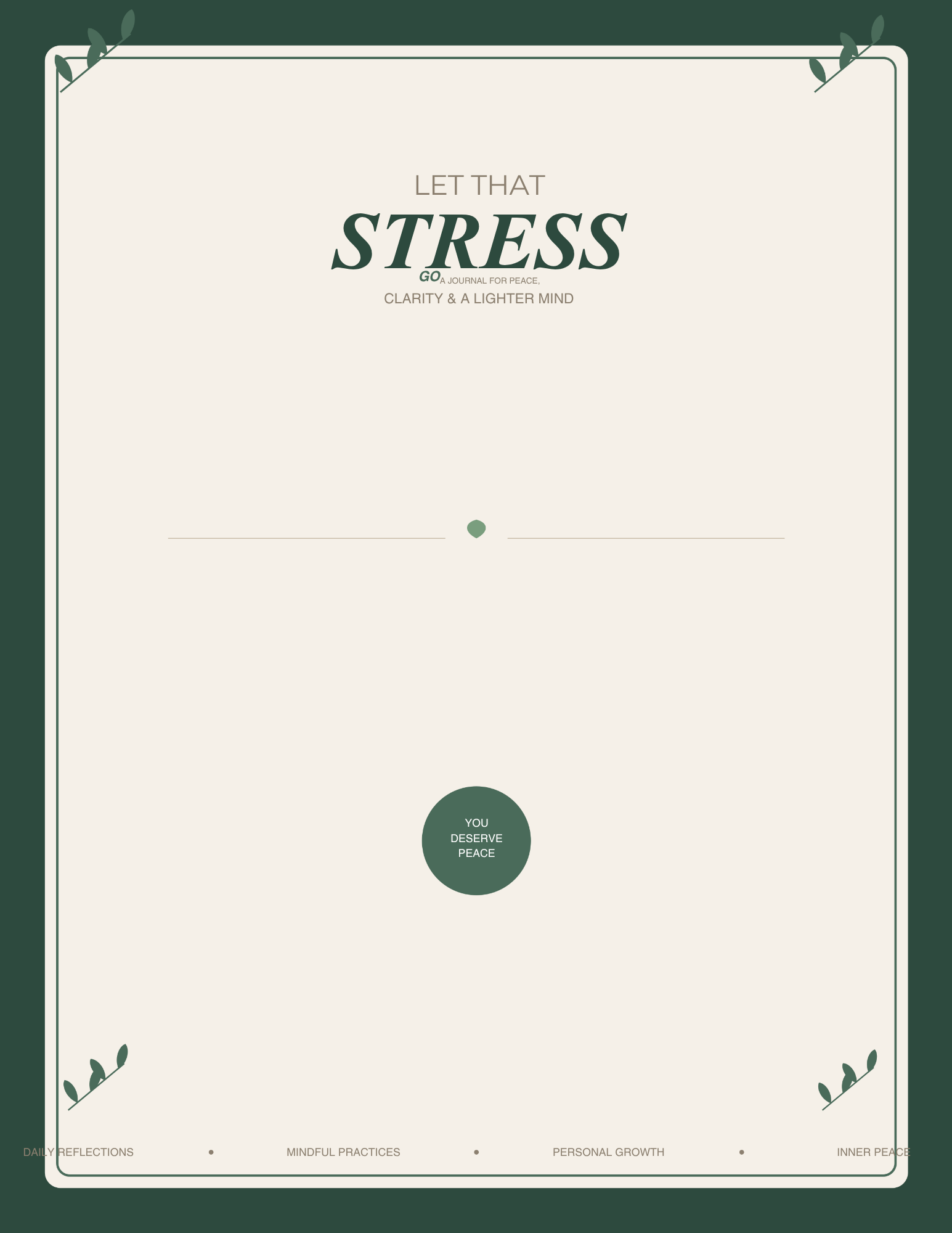 Let That Stress Go - a self reflection journal to maintain and understand your mind , body , and soul ✨