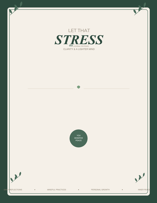 Let That Stress Go - a self reflection journal to maintain and understand your mind , body , and soul ✨
